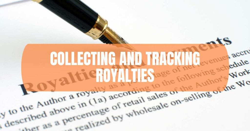 Collecting and tracking royalties