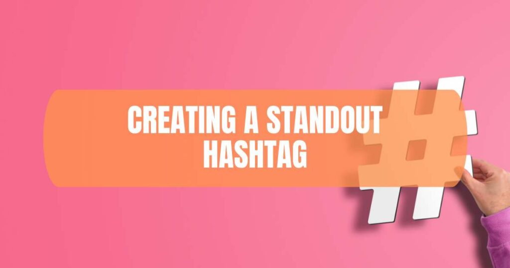 Creating a Standout Hashtag