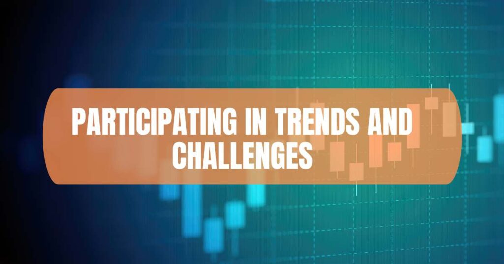 Participating in Trends and Challenges