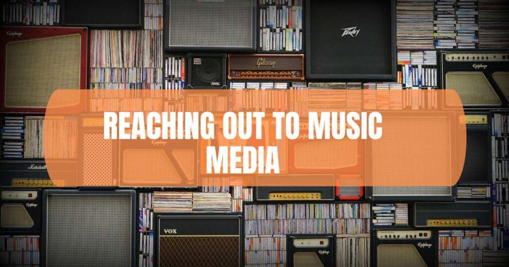 Reaching Out To Music Media