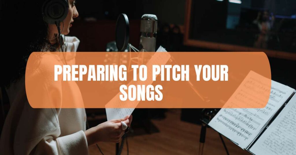 Preparing to Pitch Your Songs