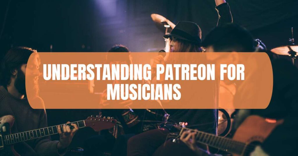 Understanding Patreon for Musicians