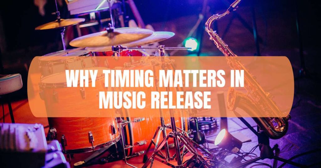 Why Timing Matters in Music Release