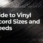 Ultimate Guide to Vinyl Record Sizes and Speeds