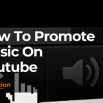 Insider Tips on How To Promote Music on Youtube