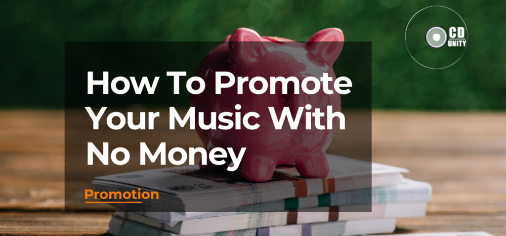 How To Promote Your Music With No Money​