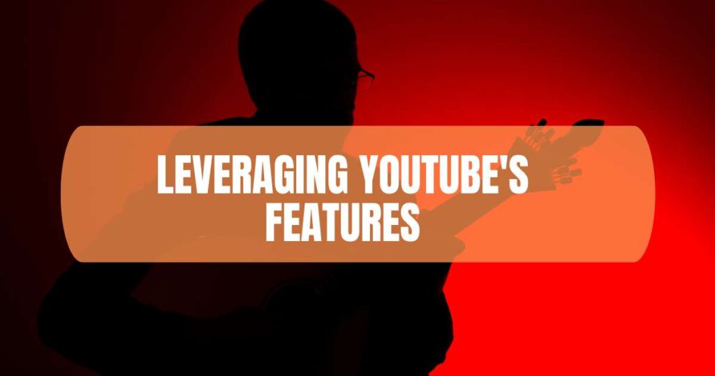 Leveraging YouTube's Features