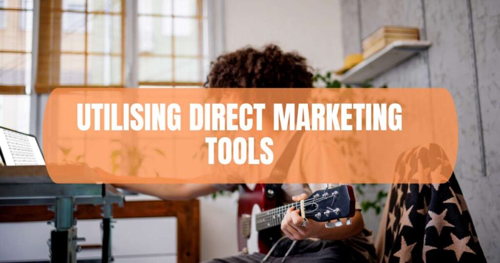 Utilising Direct Marketing Tools