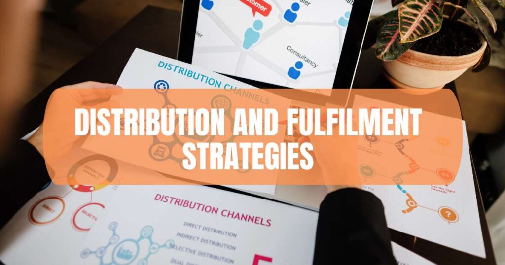 Distribution and Fulfilment Strategies