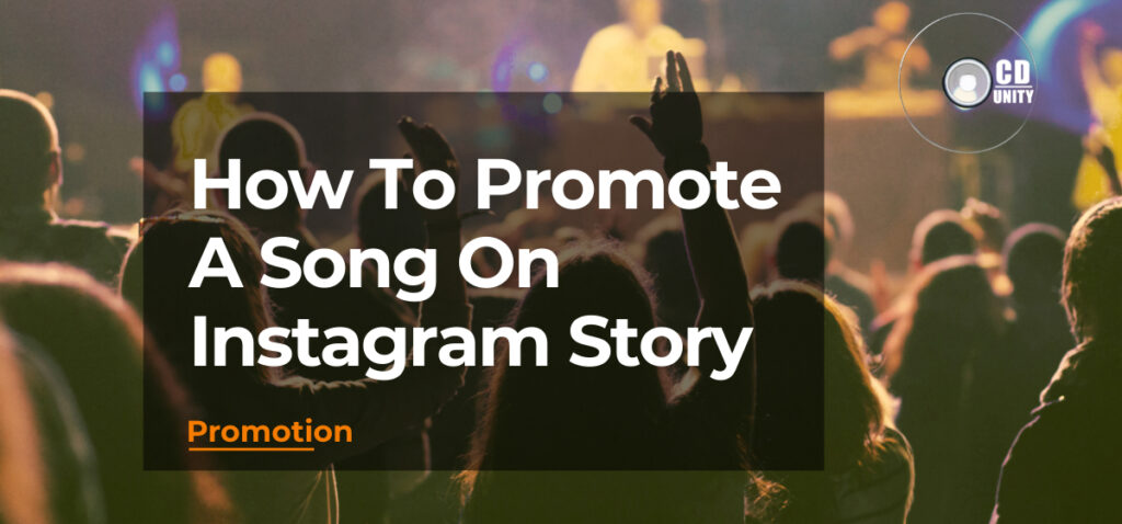 How To Promote A Song On Instagram Story