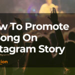 How To Promote A Song On Instagram Story