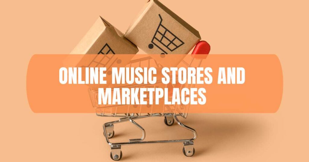 Online Music Stores and Marketplaces