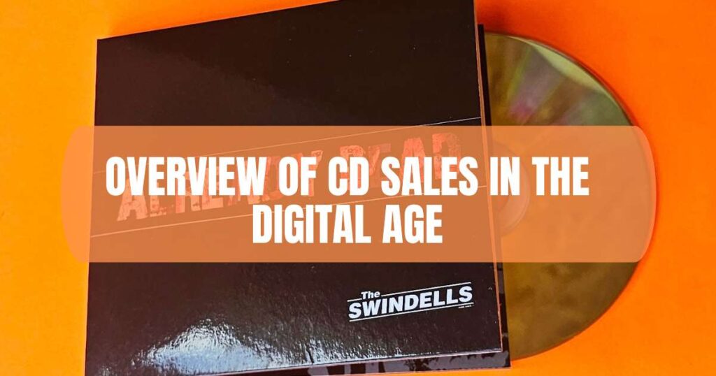 Overview of CD Sales in the Digital Age