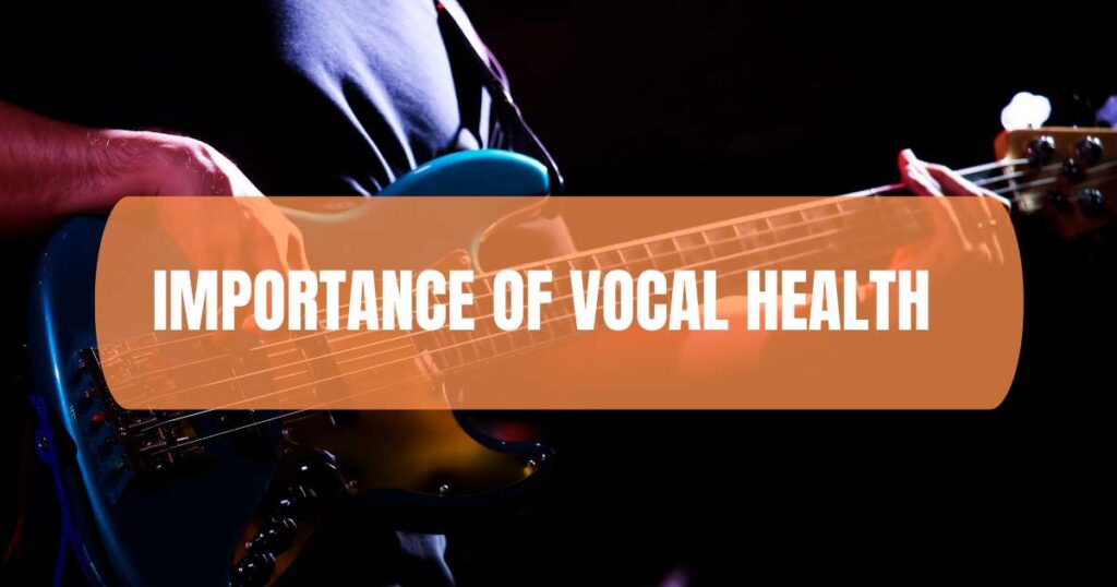 Importance of Vocal Health