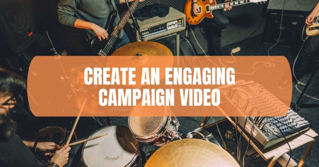 Create an Engaging Campaign Video​