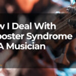 How I Deal With Imposter Syndrome As A Musician