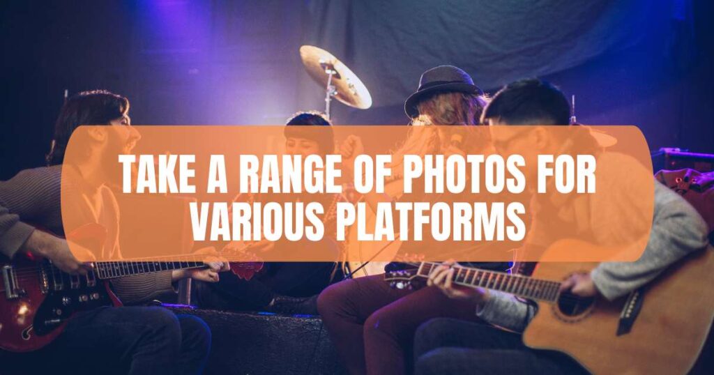 Take a Range of Photos for Various Platforms