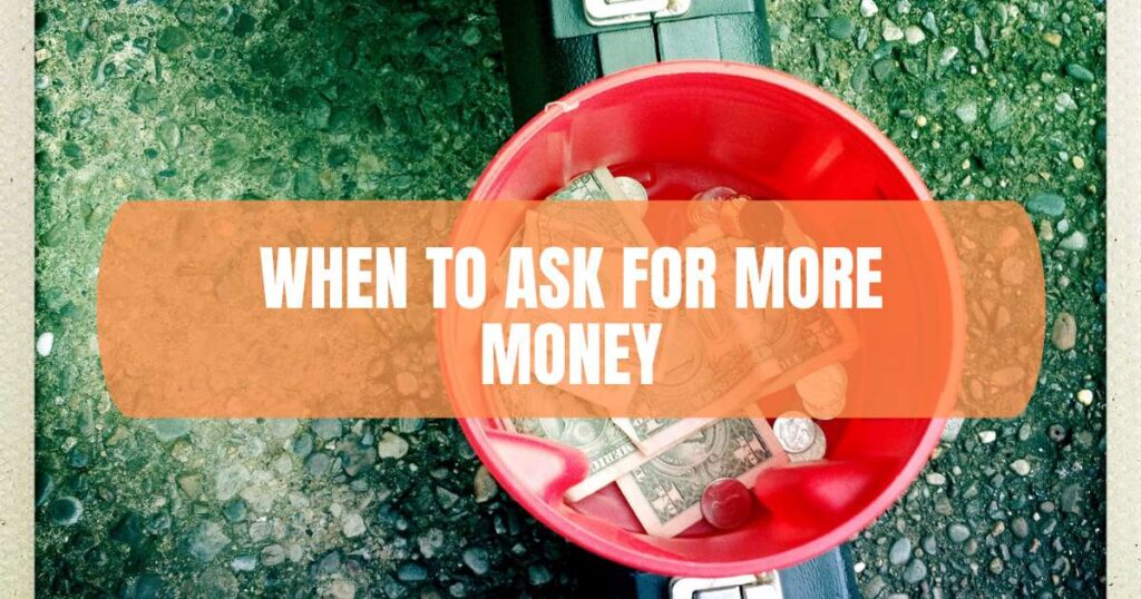 When to Ask for More Money